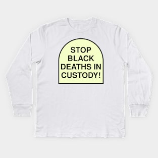 Stop Black Deaths In Custody - ACAB Kids Long Sleeve T-Shirt